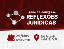 REFLEXÕES JURÍDICAS – RODA DE CONVERSA