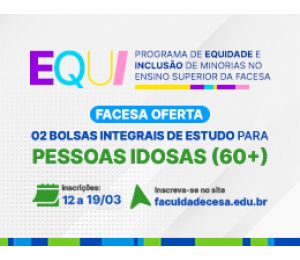 FACESA Lança Edital para Bolsas Integrais de Estudo para Pessoas Idosas no Programa de Equidade e Inclusão de Minoria